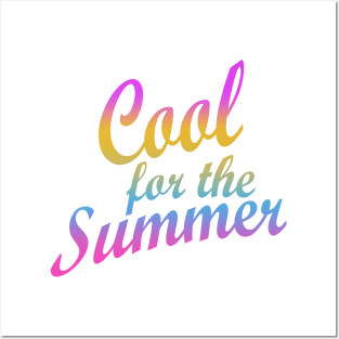 Cool For The Summer Posters and Art